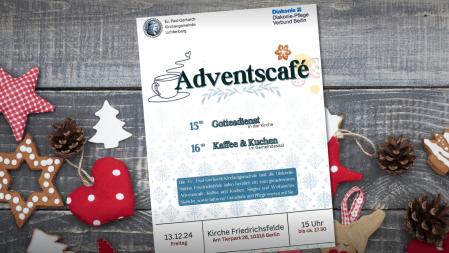 Adventscafe´ Diakonie-Station Friedrichsfelde Adventscafe´ Diakonie-Station Friedrichsfelde